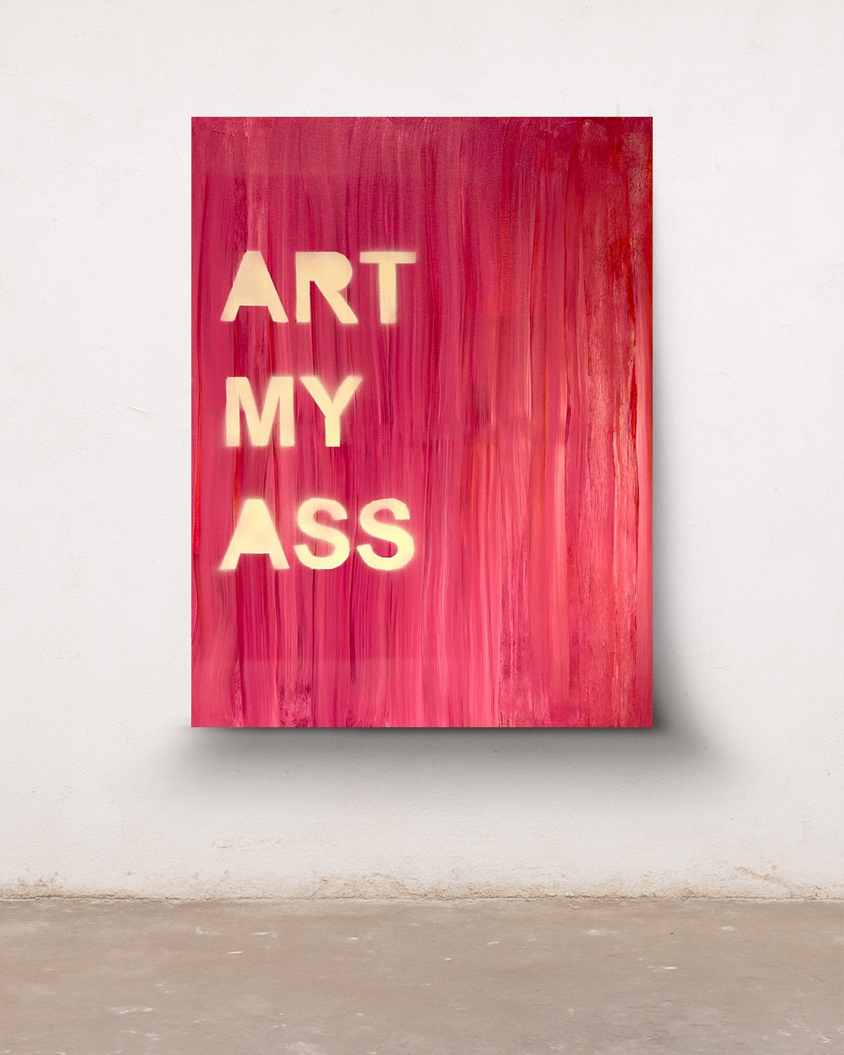 ART MY ASS (01) - ORIGINAL WORK - 60x80cm